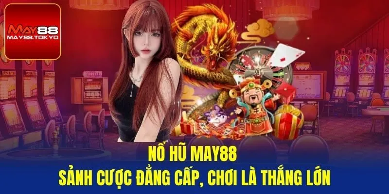 nổ hũ May88