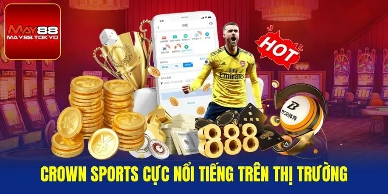 Crown Sports cực nổi tiếng trên thị trường