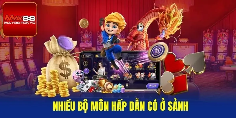 Nhiều bộ môn hấp dẫn có ở sảnh